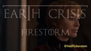 Earth Crisis - Firestorm v. Game Of Thrones Season 8 Episode 5