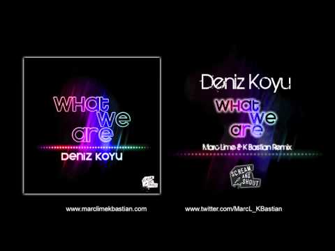 Deniz Koyu - What we are (Marc Lime & K Bastian Remix)