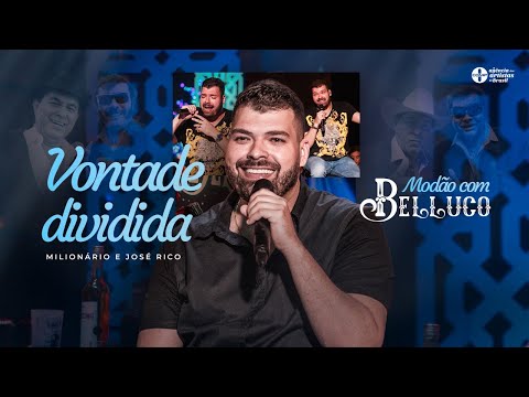 Modão com Belluco - Vontade Divida (Milionário e José Rico)
