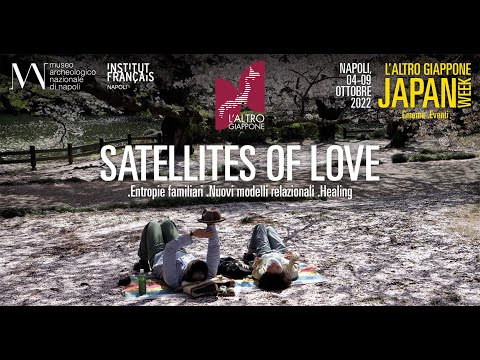 TEASER CINEMATOGRAFICO - L'ALTRO GIAPPONE 2022 - SATELLITES OF LOVE