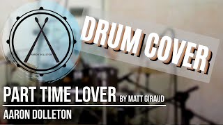 Part Time Lover | Matt Giraud (DRUM COVER)
