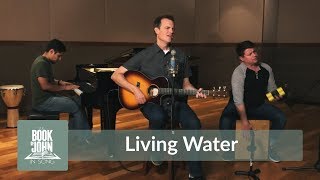 Living Water (Chapter 7) - The Book of John in Song