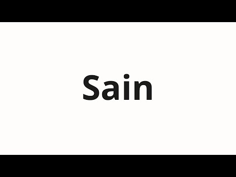 How to pronounce Sain