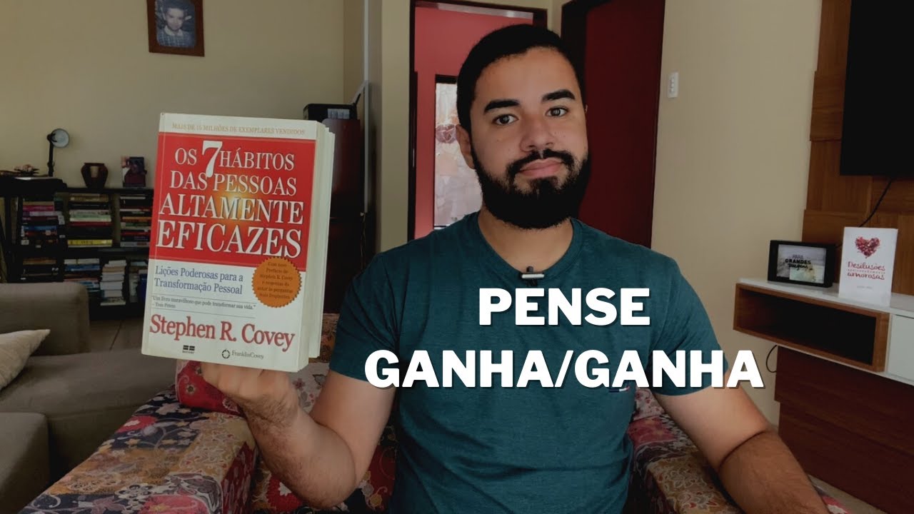 Pense Ganha/Ganha (Hábito 4) | Os 7 Hábitos Das Pessoas Altamente Eficazes