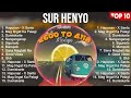 Sur Henyo Greatest Hits ~ OPM Music ~ Top 10 Hits of All Time