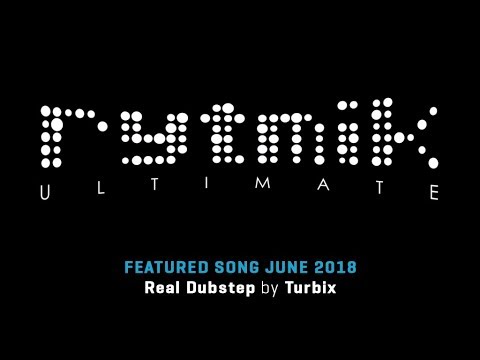 Featured Song: Real Dubstep by Turbix (Rytmik Ultimate)