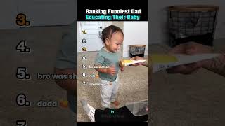 Ranking Funniest Dad Educating Their Baby 👨‍👶