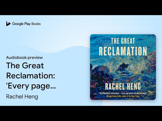 Vídeo relacionado con The Great Reclamation: 'Every page pulses with mud and magic' Miranda Cowley Heller (English Edition)