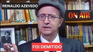 REINALDO AZEVEDO é demitido da BAND e da UOL.