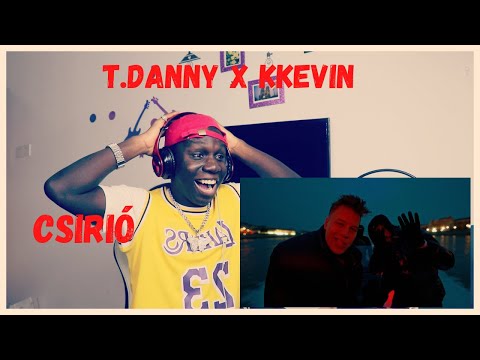 T. Danny  - CSIRIO ft KKEVIN Official  Video Reaction!
