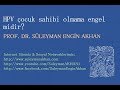 Prof. Dr. Süleyman Engin Akhan Prof. Dr. Süleyman Engin Akhan