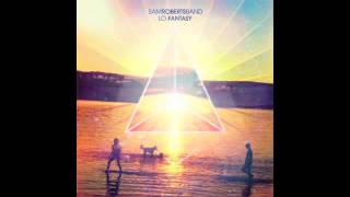 We&#39;re All In This Together- Sam Roberts Band [2014]