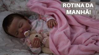 ROTINA DA MANHÃ COM A BEBÊ REBORN AURORA!