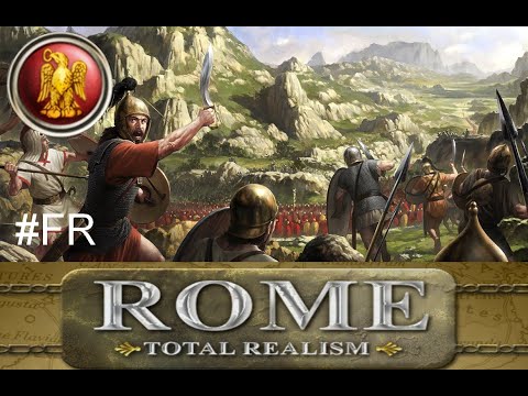 {VOD 1} - Rome Total Realism: Platinum Edition REMASTERED - Let's play #1 avec Rome #FR