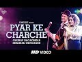 Pyar Ke Charche | Songfest Twist | Shalmali Kholgade & Gaurav Dagaonkar I HD Video