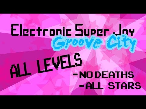 Electronic Super Joy: Groove City - All Secrets, All Stars, No Deaths