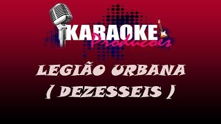 LEGIÃO URBANA - DEZESSEIS ( KARAOKE )