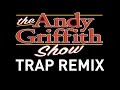 The Andy Griffith Show Trap Remix Ringtone