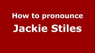 How to pronounce Jackie Stiles