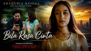 Download lagu Shaquila Keisha - Bila Rasa Cinta | Original Soundtrack Film Tayang Sampai Mati mp3