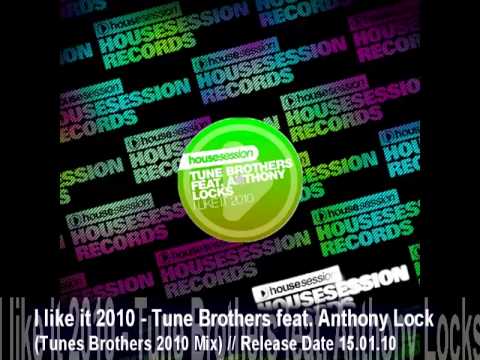 I like it 2010 - Tune Brothers feat. Anthony Locks (Tunes Brothers 2010 Mix).mp4