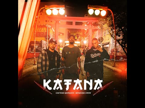 Caetano Marques - Katana ft. Monduba Crew