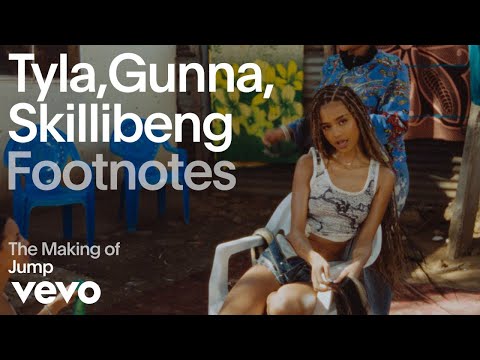 Tyla, Gunna, Skillibeng - The Making of 'Jump' (Vevo Footnotes)