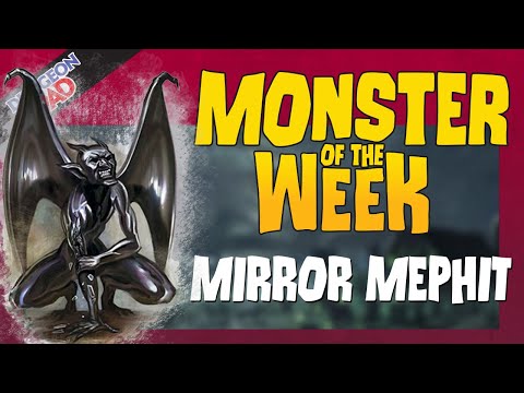 The cunning D&D Monster in the Mirror - Mirror Mephit - Monster of the Week
