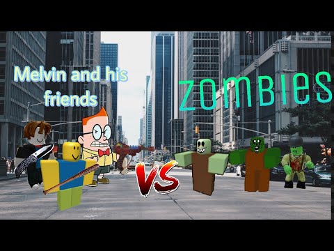 Melvin and his friends vs zombies ￼