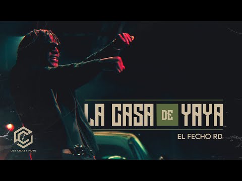 El Fecho RD - La Casa De Yaya (Video Oficial)