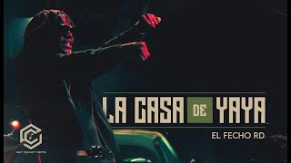 El Fecho RD - La Casa De Yaya (Video Oficial)