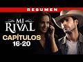 Gustavo mueve sus piezas contra Bárbara y Renato | Mi Rival | Resumen C16-20