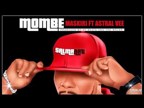 MASKIRI FT Astral Vee - Mombe (Audio)
