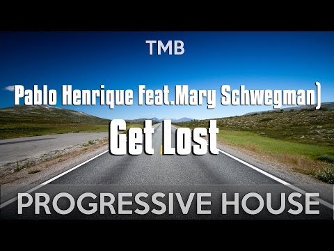 Pablo Henrique Feat.Mary Schwegman - Get Lost
