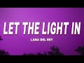 Lana Del Rey Let The Light In Lyrics Ft Father John Misty