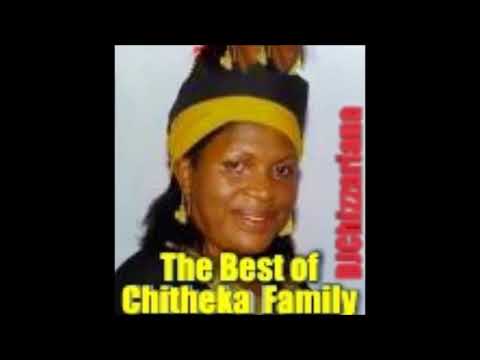 THE BEST OF CHITHEKA FAMILY – DJChizzariana