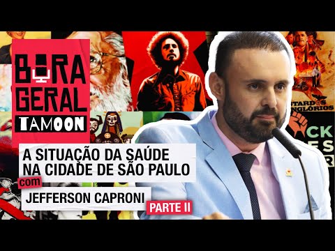 A situação da Saúde na cidade de São Paulo | Bora Geral com Jefferson Caproni – Parte II