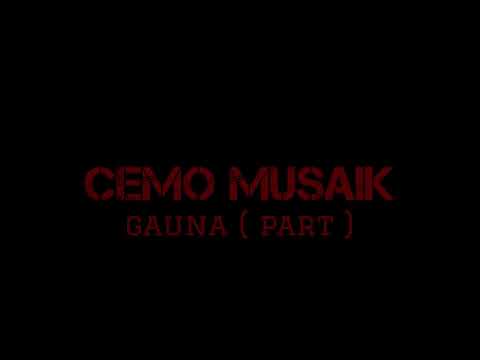 Cemo Musaik - Gauna (Part)