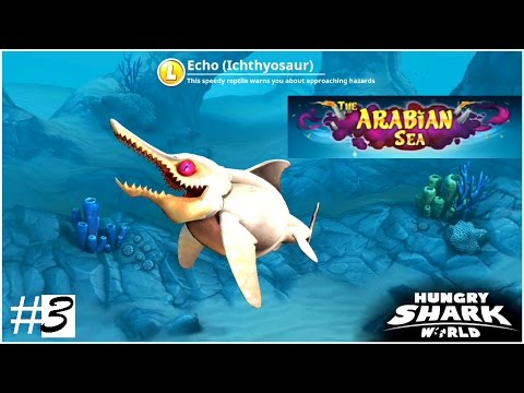 Echo Icthyosaur New L Shark Gameplay # 3 (Arabian Sea) - Hungry Shark World