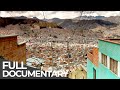 World's Highest Capital: La Paz, Bolivia | Extreme Cities | Free Documentary