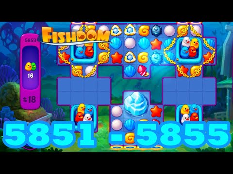Fishdom Level 5851 - 5855 HD Walkthrough | 3 match puzzle | gameplay | android | 5852 | 5853 | 5854
