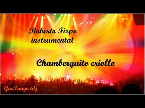 Roberto Firpo  instrumental  Chamberguito criollo  1946