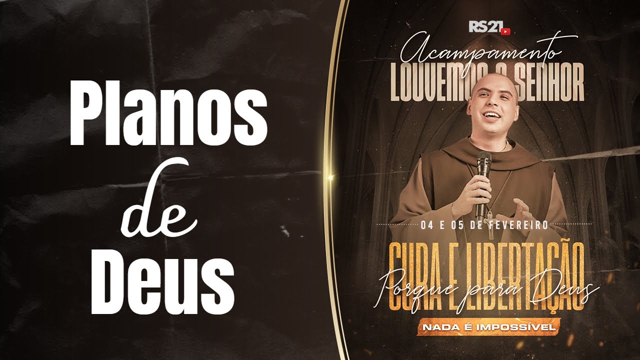 Planos de Deus | Frei Gilson | @RedeSeculo21 | 05/02/2023