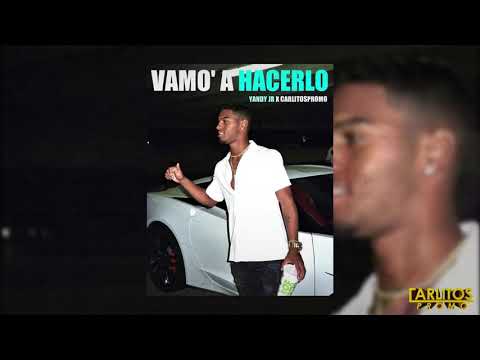 Yandy Jr x Carlitos promo  Vamo ‘A Hacerlo