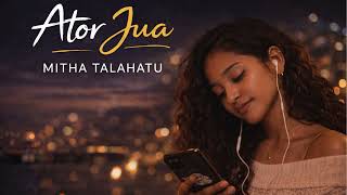Download lagu Ator Jua - Mitha Talahatu | Pop Cover mp3