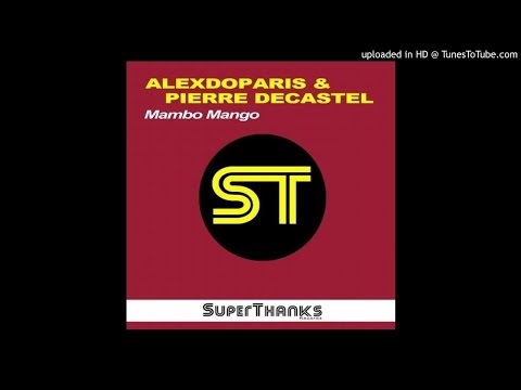 Alexdoparis & Pierre Decastel - Mambo Mango (Original Mix)
