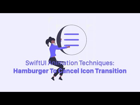 SwiftUI Animation Techniques: How to Transition a Hamburger Icon Into a Close Icon