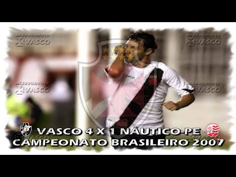 Vasco x Náutico-PE - Brasileiro 2007 "Show do Vascão"