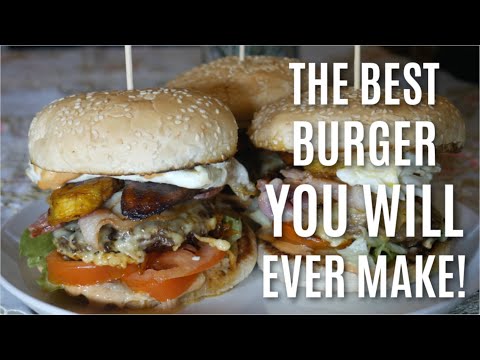 The Best Burger You Will Ever Make!
