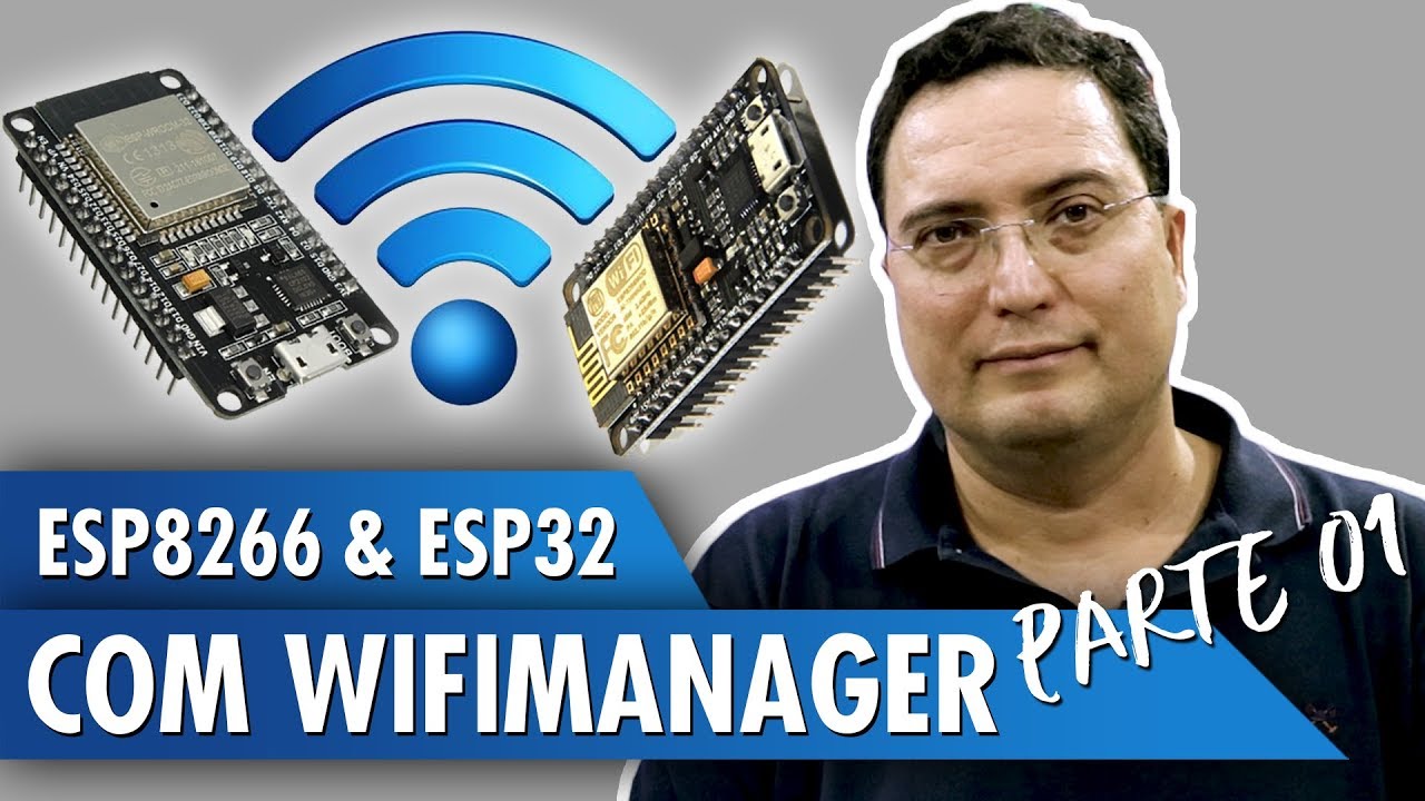 ESP8266 e ESP32 com WiFiManager - Pt1